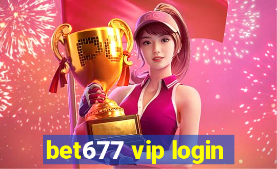 bet677 vip login